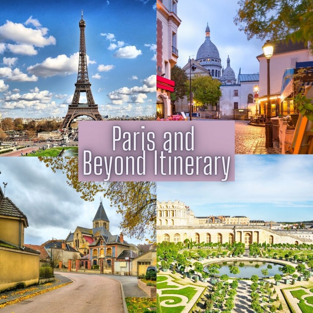 Paris and Beyond Itinerary
