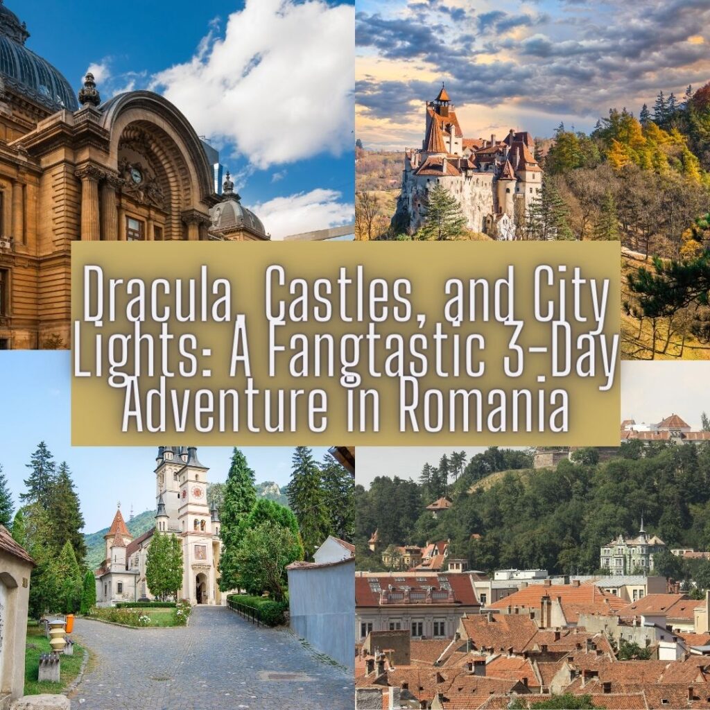 Dracula, Castles, and City Lights: A Fangtastic 3-Day Adventure in Romania